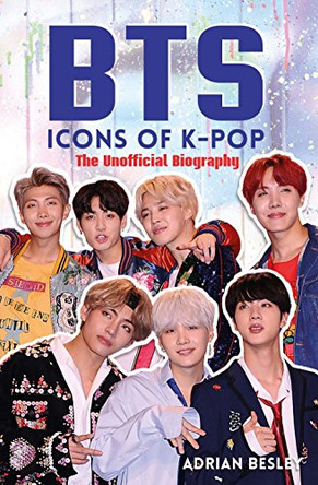 BTS: Icons of K-Pop by Adrian Besley 9781782439684 [USED COPY]