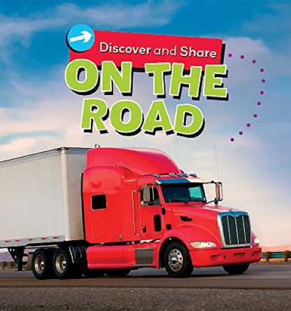 Discover and Share: On the Road by Deborah Chancellor 9781445136486 [USED COPY]