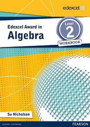 Edexcel Award in Algebra Level 2 Workbook by Su Nicholson