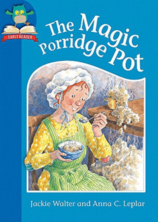 Must Know Stories: Level 1: The Magic Porridge Pot by Jackie Walter 9781445144481 [USED COPY]