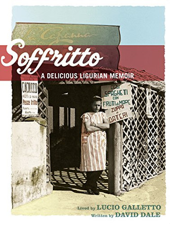 Soffritto: A Delicious Ligurian Memoir by Lucio Galletto 9781741750768 [USED COPY]