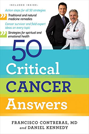 50 Critical Cancer Answers: Your Personal Battle Plan for Beating Cancer by Francisco Contreras 9781780781075 [USED COPY]