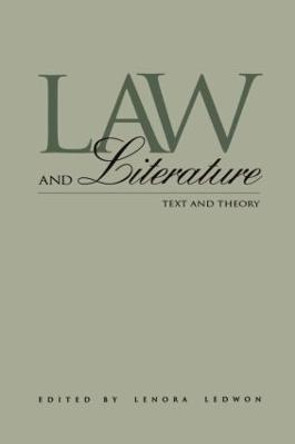 Law and Literature: Text and Theory by Lenora Ledwon