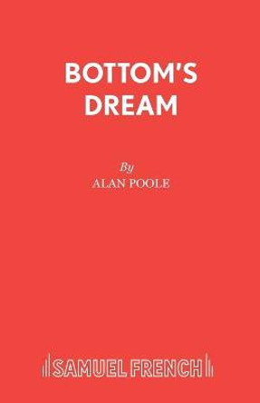 Bottom's Dream by Alan Poole