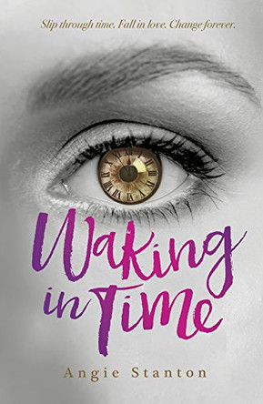 Waking in Time by Angie Stanton 9781782025931 [USED COPY]