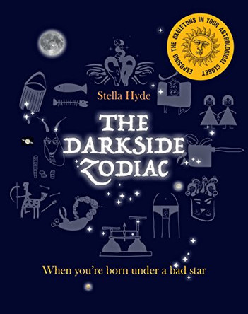 Darkside Zodiac: When You'Re Born Under a Dark Star by Stella Hyde 9781782403661 [USED COPY]