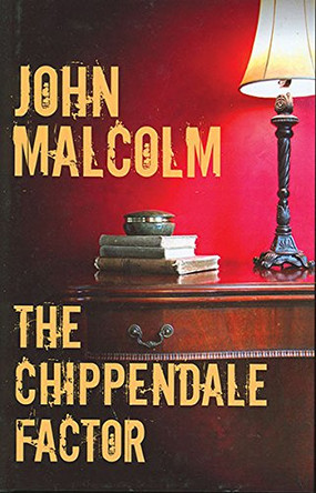 The Chippendale Factor by John Malcolm 9780749079505 [USED COPY]