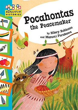 Hopscotch: Histories: Pocahontas the Peacemaker by Hilary Robinson 9780749674113 [USED COPY]