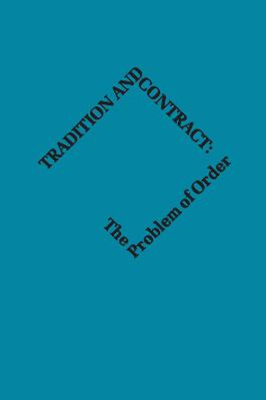 Tradition and Contract: The Problem of Social Order by Elizabeth Colson