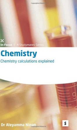 Chemistry: Chemistry Calculations Explained by A. Ninan 9781842850725 [USED COPY]