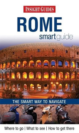 Insight Guides: Rome Smart Guide by  9789812823724 [USED COPY]