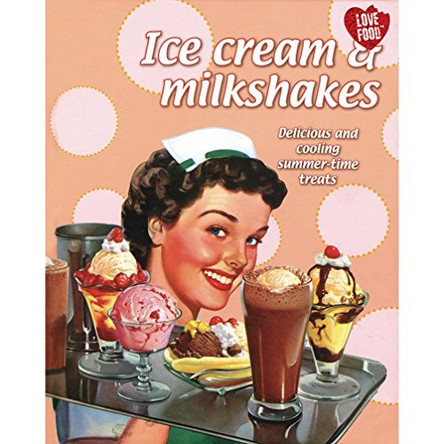 Ice Cream and Milkshakes by  9781445466422 [USED COPY]