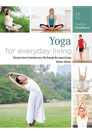 Healing Handbooks: Yoga for Everyday Living by  9780753730140 [USED COPY]