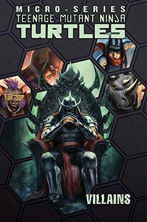 Teenage Mutant Ninja Turtles Villains Micro-Series Volume 2 by Erik Burnham 9781613779255 [USED COPY]