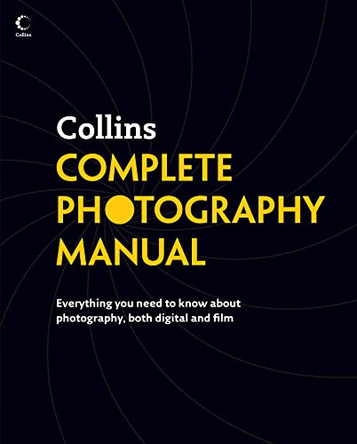 Collins Complete Photography Manual by  9780007243945 [USED COPY]