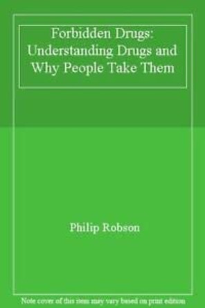 Forbidden Drugs by Philip Robson 9780192624291 [USED COPY]