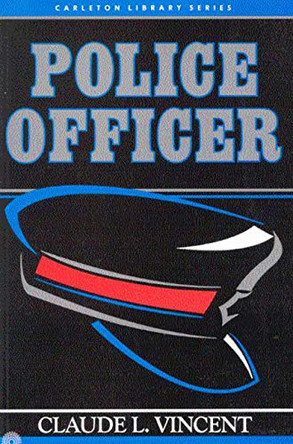 Police Officer by Claude Vincent 9780886291303 [USED COPY]