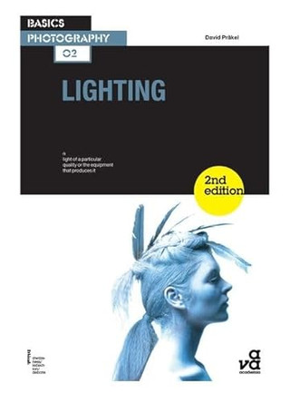 Basics Photography 02: Lighting by David Prakel 9782940411955 [USED COPY]