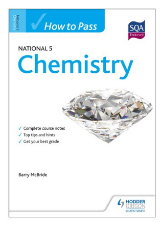 How to Pass National 5 Chemistry by Barry McBride 9781444181982 [USED COPY]