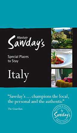 Italy Alastair Sawday Special Places to Stay by Alastair Sawday 9781906136772 [USED COPY]