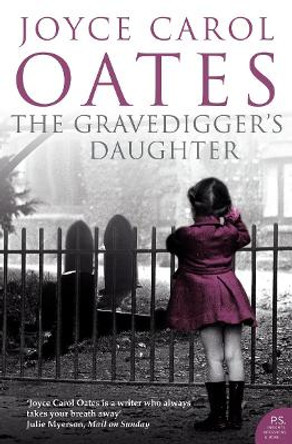 The Gravedigger's Daughter by Joyce Carol Oates