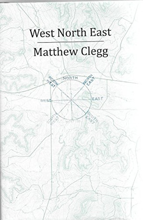 West North East by Matthew Clegg 9781906175207 [USED COPY]