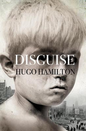 Disguise by Hugo Hamilton