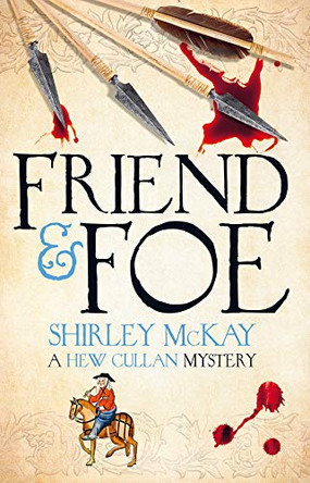 Friend & Foe: A Hew Cullan Mystery by Shirley McKay 9781846973222 [USED COPY]