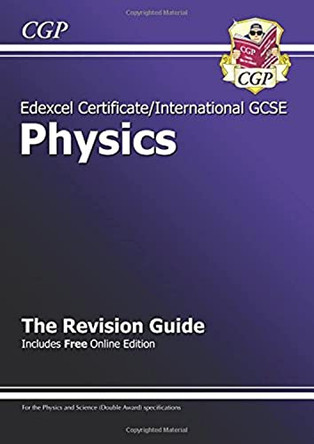 Edexcel International GCSE Physics Revision Guide with Online Edition (A*-G Course) by CGP Books 9781847626950 [USED COPY]