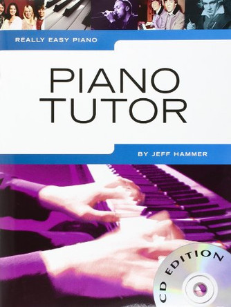 Really Easy Piano: Piano Tutor by Jeff Hammer 9781847728968 [USED COPY]