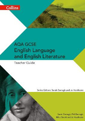 AQA GCSE English Language and English Literature Teacher Guide (AQA GCSE English Language and English Literature 9-1) by Phil Darragh