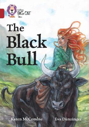 The Black Bull: Band 14/Ruby (Collins Big Cat) by Karen McCombie