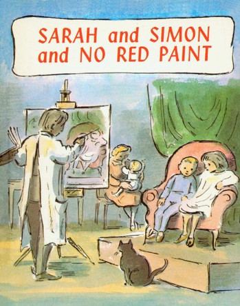 Sarah and Simon and No Red Paint by Edward Ardizzone 9781849760027 [USED COPY]