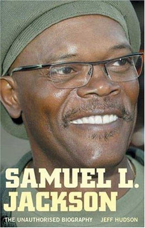 Samuel L.Jackson: The Unauthorised Biography by Jeff Hudson 9781852270247 [USED COPY]