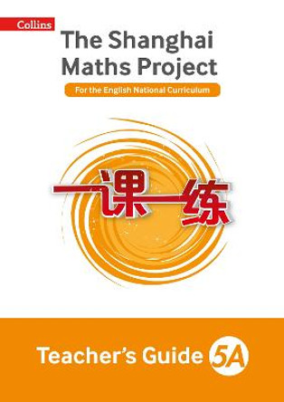 Teacher's Guide 5A (The Shanghai Maths Project) by Laura Clarke