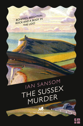 The Sussex Murder by Ian Sansom