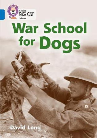 War School for Dogs: Band 16/Sapphire (Collins Big Cat) by David Long