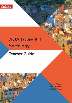 AQA GCSE 9-1 Sociology Teacher Guide (AQA GCSE (9-1) Sociology) by Pauline Wilson