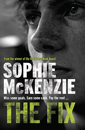 The Fix by Sophie McKenzie 9781781125496 [USED COPY]