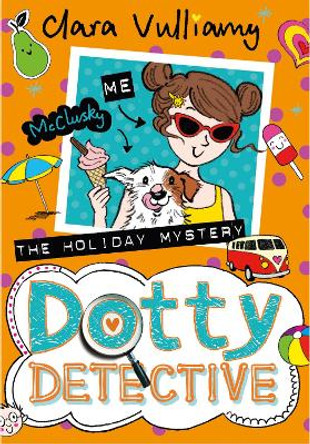 The Holiday Mystery (Dotty Detective, Book 6) by Clara Vulliamy