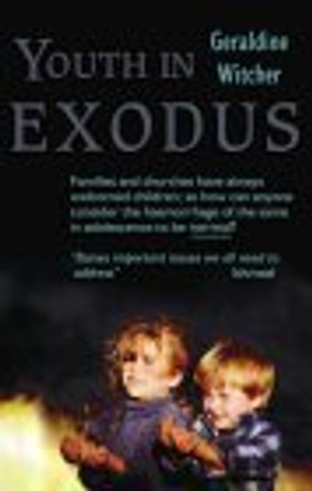 Youth in Exodus by Geraldine Witcher 9781897913642 [USED COPY]