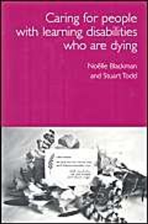 Care for Dying People with Learning Disabilities: A Practical Guide for Carers by Noelle Blackman 9781903269176 [USED COPY]