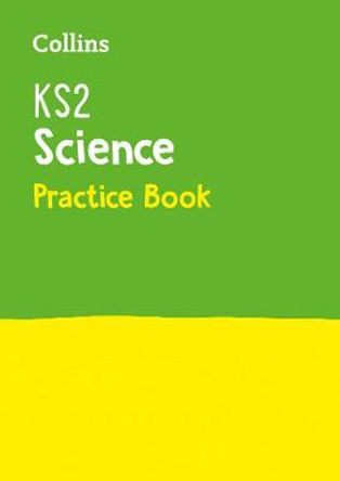 KS2 Science Practice Workbook (Collins KS2 Practice) by Collins KS2