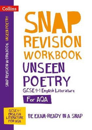 Unseen Poetry Workbook: New GCSE Grade 9-1 English Literature AQA (Collins GCSE 9-1 Snap Revision) by Collins GCSE