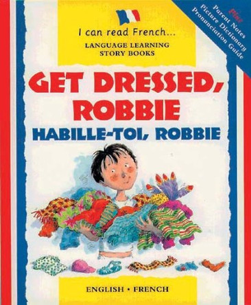 Get Dressed Robbie: Habille-toi, Robbie by Lone Morton 9781905710027 [USED COPY]