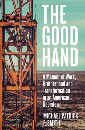 The Good Hand by Michael Patrick Flanagan Smith