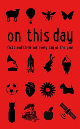 The Times On This Day: Facts and trivia for every day of the year by James Owen
