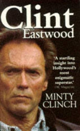 Clint Eastwood by Minty Clinch 9780340638316 [USED COPY]