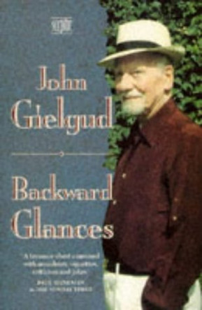 Backward Glances by Sir John Gielgud 9780340579855 [USED COPY]