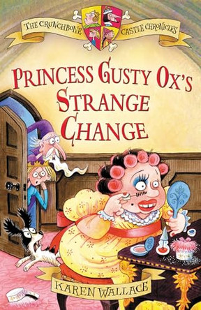 Princess Gusty Ox's Strange Change by Karen Wallace 9780713675559 [USED COPY]